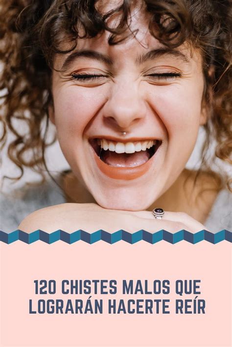 chistes malos que son buenos|195 chistes malos y absurdos que, de forma inexplicable, lograrán ...